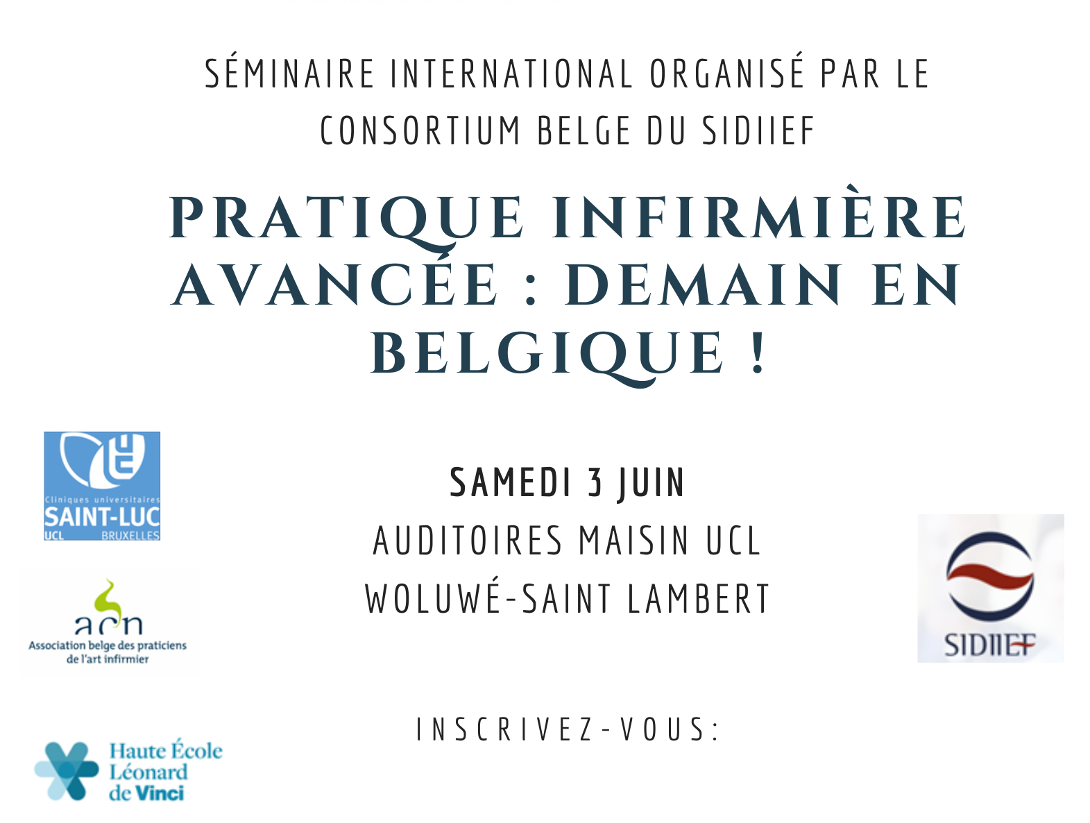 03/06/2023 - Séminaire international organisé par le Consortium Belge du SIDIIEF : Pratique infirmière avancée : Demain en Belgique !